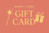 Magic V Care Gift Card!